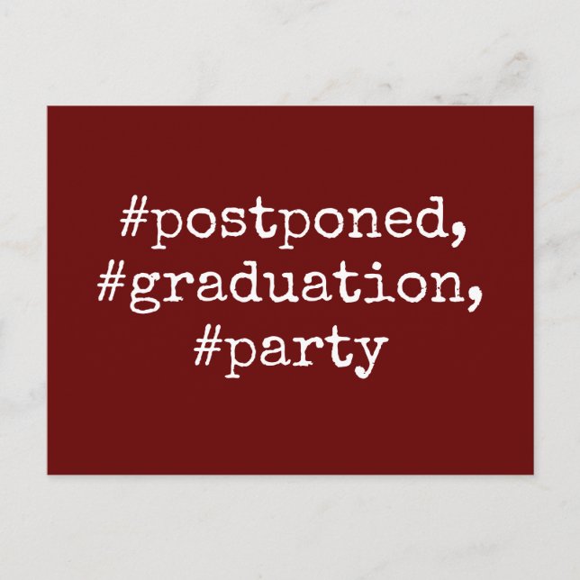 Burgundy Hashtag Postponed Graduation Party Postcard (Front)
