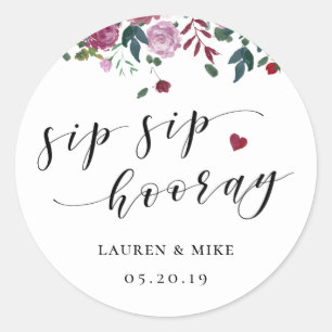 Burgundy Red Blooms Sip Sip Hooray Wedding Favour Classic Round Sticker