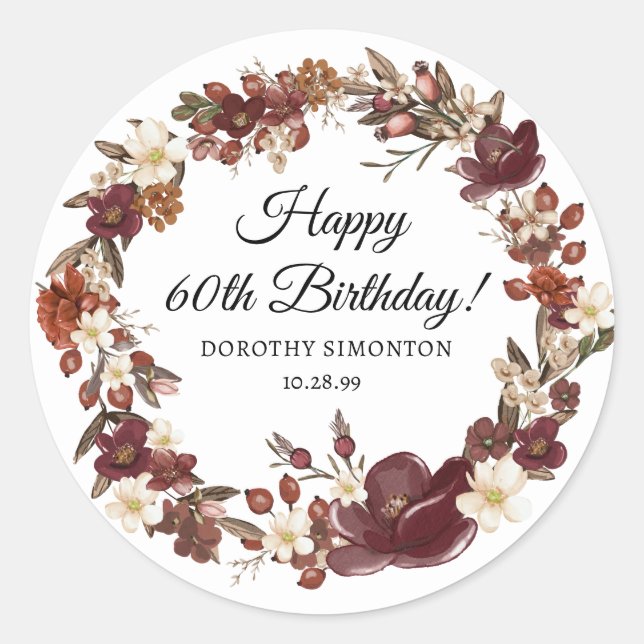 Burgundy Red Mauve Fall Flowers 60th Birthday Classic Round Sticker (Front)