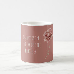 Burgundy Rose Beauty Is Coffee Mug