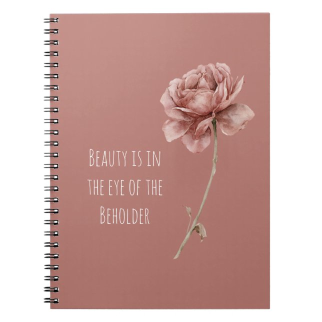 Burgundy Rose Beauty Is Notebook (Front)