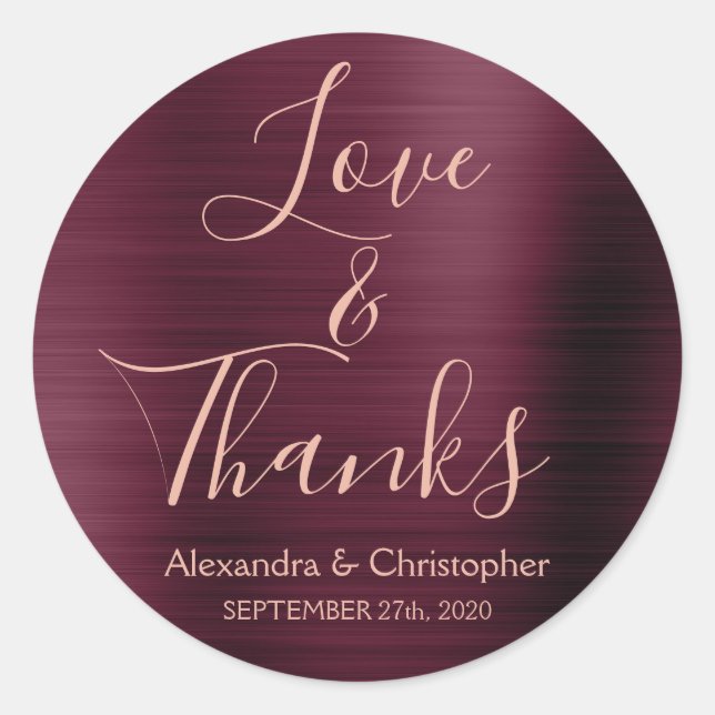 Burgundy Rose Gold Foil Love & Thanks Classic Round Sticker (Front)