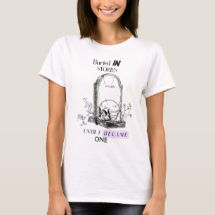Buried In Stories Dark Academia Art T-Shirt