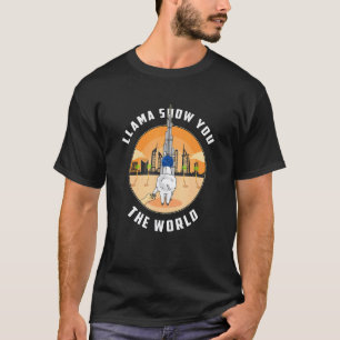 Burj Khalifa Dubai Palm Island Llama Show You The T-Shirt