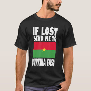 Burkina Faso Flag Design If lost send me to Burki T-Shirt