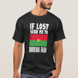 Burkina Faso Flag Design If lost send me to Burki T-Shirt