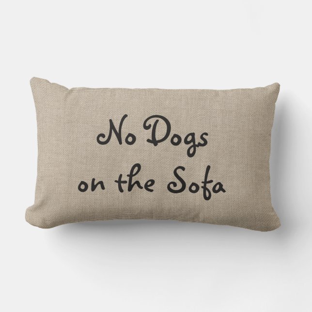 Burlap No Dogs on the Sofa Lumbar Cushion (Front)