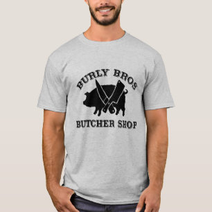 Burly Bros Butcher Shop T-Shirt