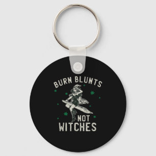 Burn Blunts Not Witches Funny Weed Smoker Stoner  Key Ring