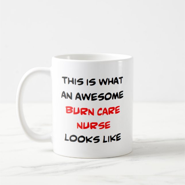 burn care nurse, awesome coffee mug (Left)