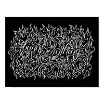 Burn Everything - Print
