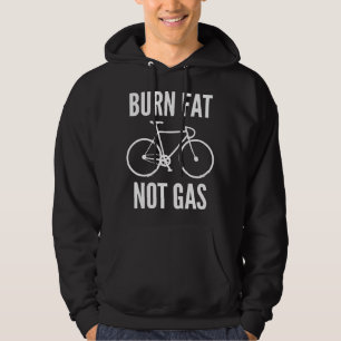 Burn Fat Not Gas Hoodie