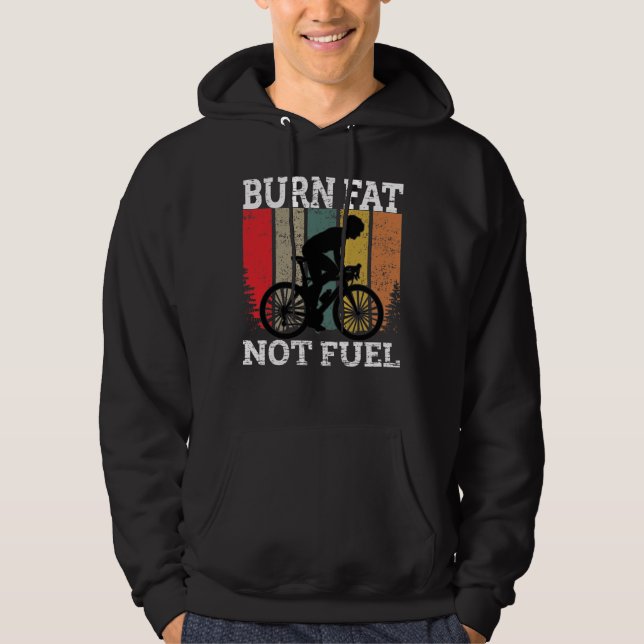 Burn Fat Not Oil Funny Bicycle Design Hoodie (Front)