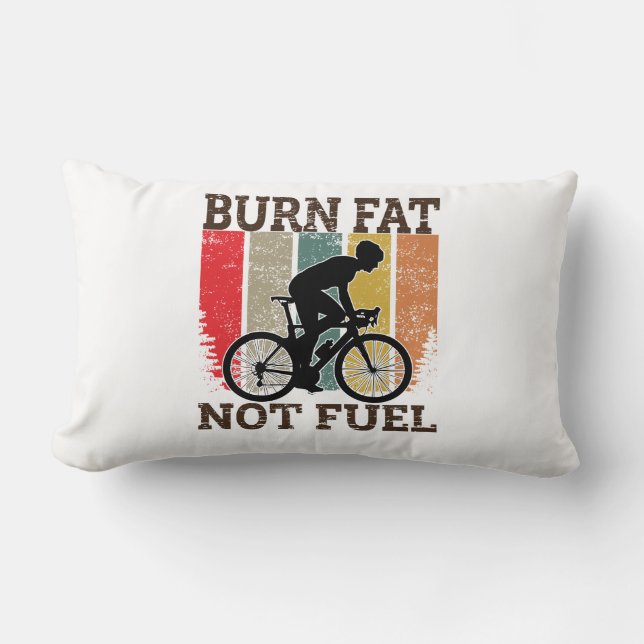 Burn Fat Not Oil Funny Bicycle Design Lumbar Cushion (Front)
