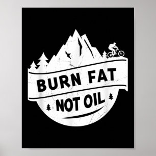 Burn Fat Not Oil Mountain Bike Mtb Environmental P Poster