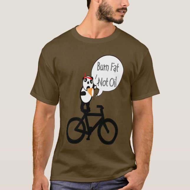 Burn Fat Not Oil - T-Shirt (Front)