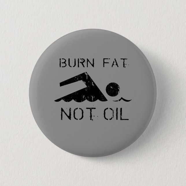 Burn Fat swim 6 Cm Round Badge (Front)