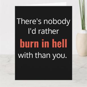 Burn in Hell Best Friend Funny Birthday Card