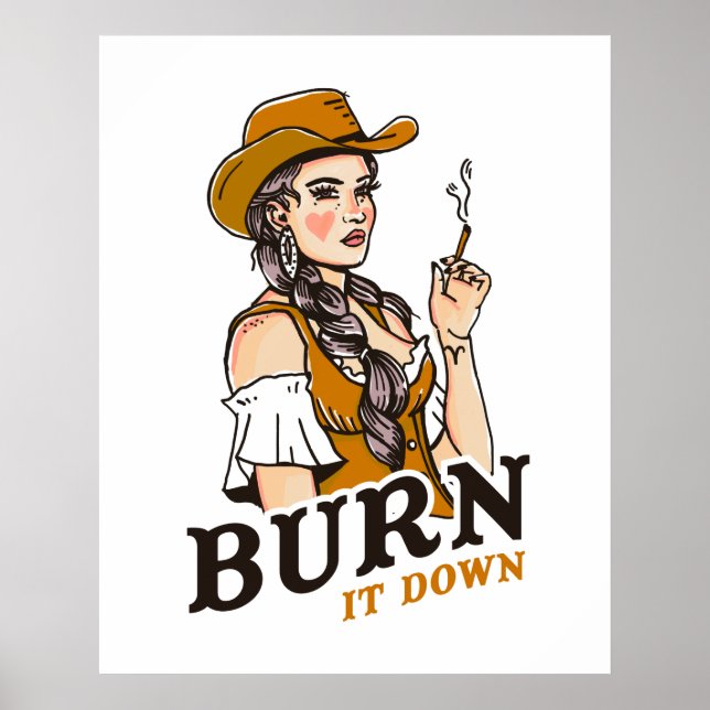Burn It Down Vintage Western Yellowstone Cowgirl Poster (Front)