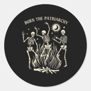 Burn The Patriarchy Fun Feminist Halloween   Classic Round Sticker