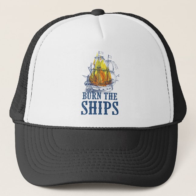 Burn the ships, For King and Country fan art Trucker Hat (Front)
