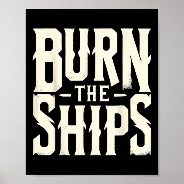 Burn The Ships Patriotic 4th Of July Independence  Poster (Front)