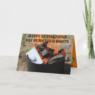 Burn your Boots Retirement Day Greeting Card. Card