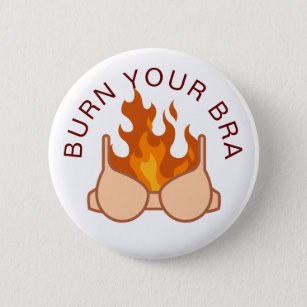 Burn Your Bra Feminist Women's Rights Quote 6 Cm Round Badge