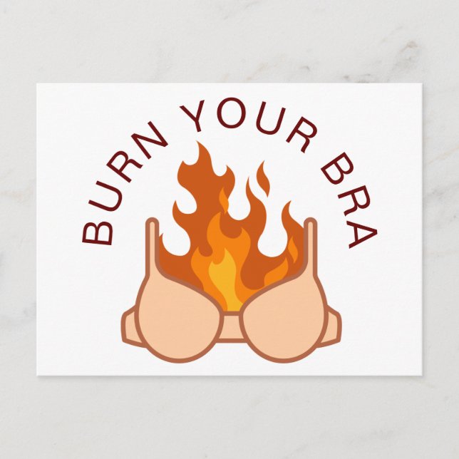 Burn Your Bra Feminist Women's Rights Quote Postcard (Front)
