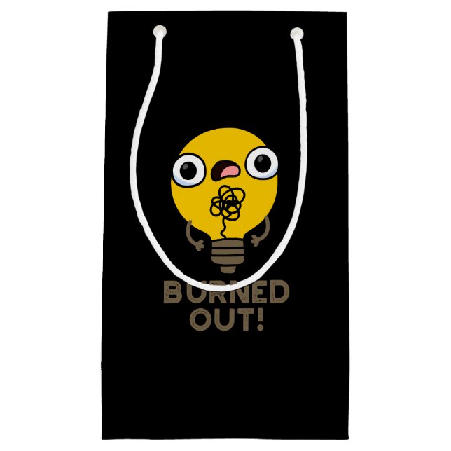 Burned Out Funny Bulb Pun Dark BG Small Gift Bag (Front)