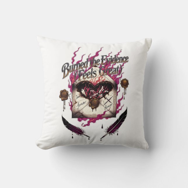 Burned the Evidence Feels Great T-Shirt | Charred  Cushion (Front)