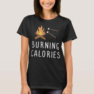 Burning Calories Campfire Marshmallows Funny Campi T-Shirt