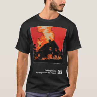 Burning Down The House Minimalist Graphic Artwork T-Shirt