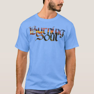 Burning Soul 1 T-Shirt