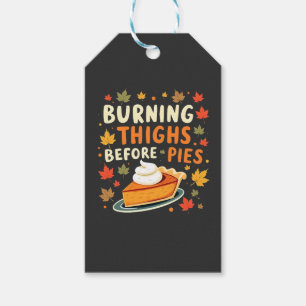 Burning Thighs Before Pies Thanksgiving Fall Gift Tags