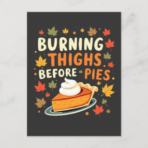 Burning Thighs Before Pies Thanksgiving Fall Postcard