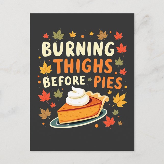 Burning Thighs Before Pies Thanksgiving Fall Postcard (Front)