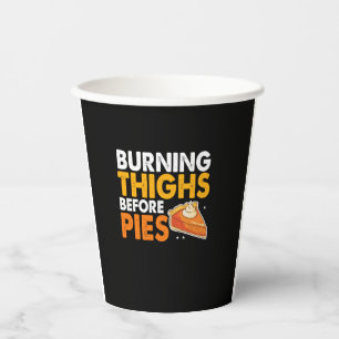 Burning Thighs Before Pies Thanksgiving Pumpkin Pi Paper Cups