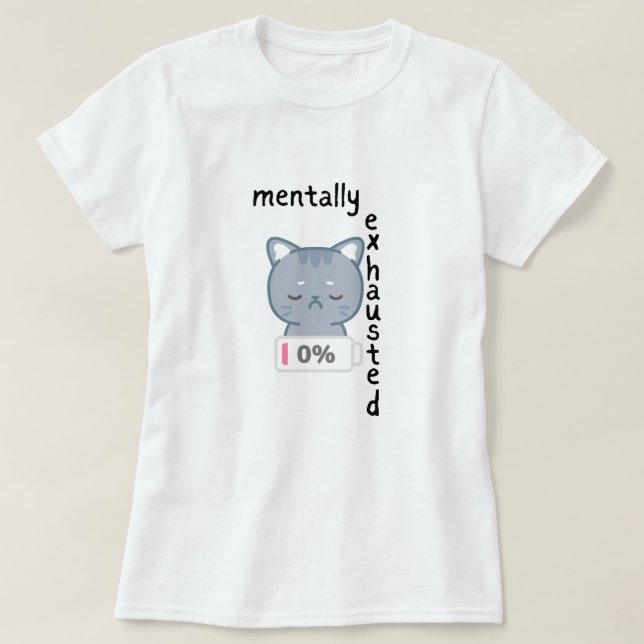 Burnout,Mentally Exhausted Women Tshirt (Design Front)