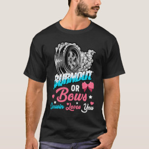 Burnout or Bows Gender Reveal Baby Announcement Pa T-Shirt