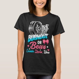 Burnout or Bows Gender Reveal Baby Announcement Pa T-Shirt