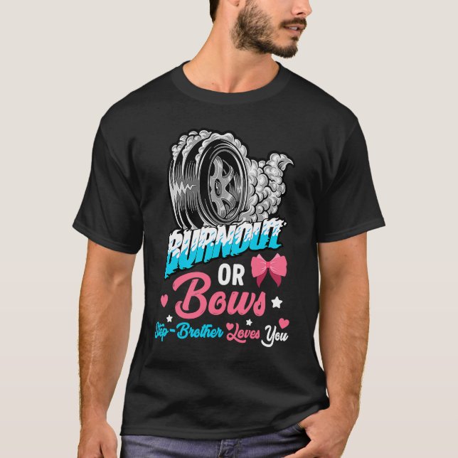 Burnout or Bows Gender Reveal Baby Announcement St T-Shirt (Front)