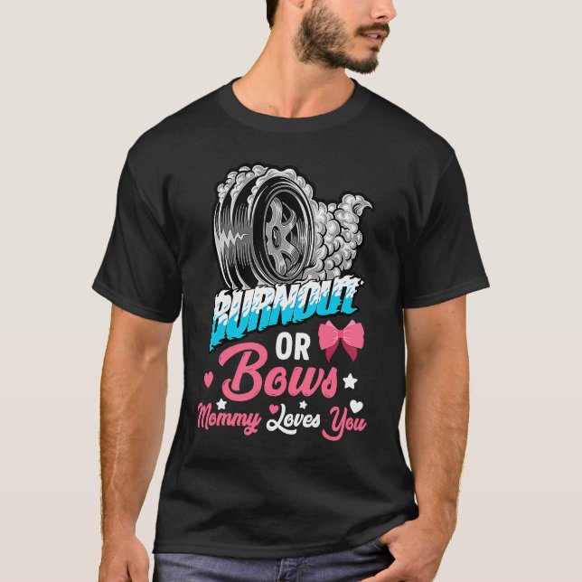 Burnout or Bows Gender Reveal Baby Party Announcem T-Shirt (Front)