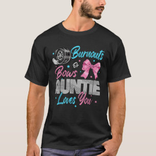 Burnouts or Bows Auntie Loves You Gender Reveal Pa T-Shirt