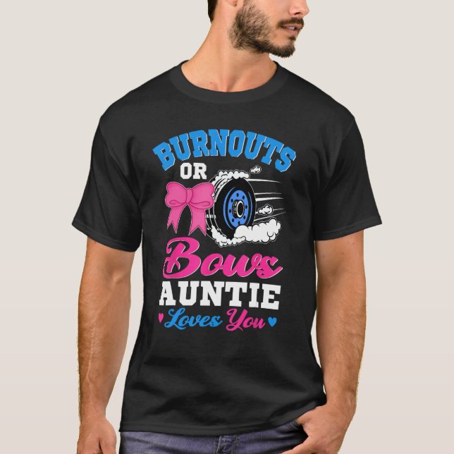 Burnouts or Bows Auntie Loves You Gender Reveal Pi T-Shirt (Front)