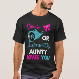 Burnouts or Bows Aunty loves you Baby Gender Revea T-Shirt