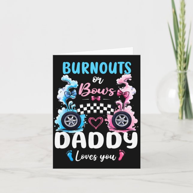 Burnouts Or Bows Daddy Love You Gender Reveal Anno Card (Front)