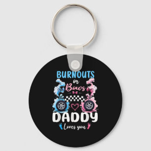 Burnouts Or Bows Daddy Love You Gender Reveal Anno Key Ring