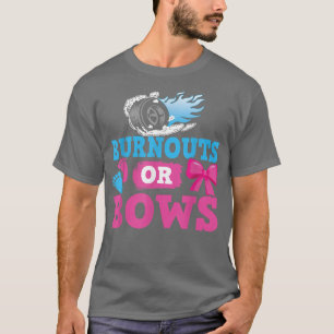 Burnouts Or Bows Funny Gender Reveal Party For Mum T-Shirt