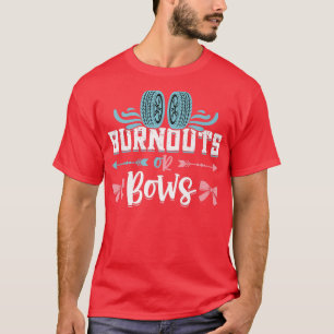 Burnouts or Bows Gender Reveal Baby Party Announce T-Shirt